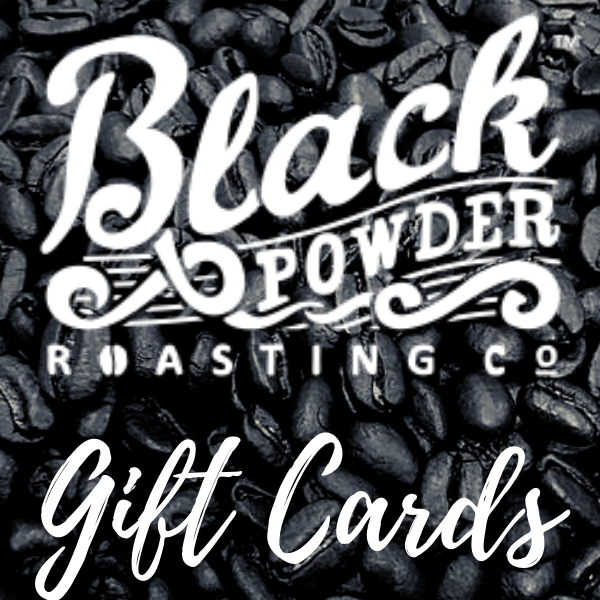 Black Powder Coffee Gift Cards Available Online